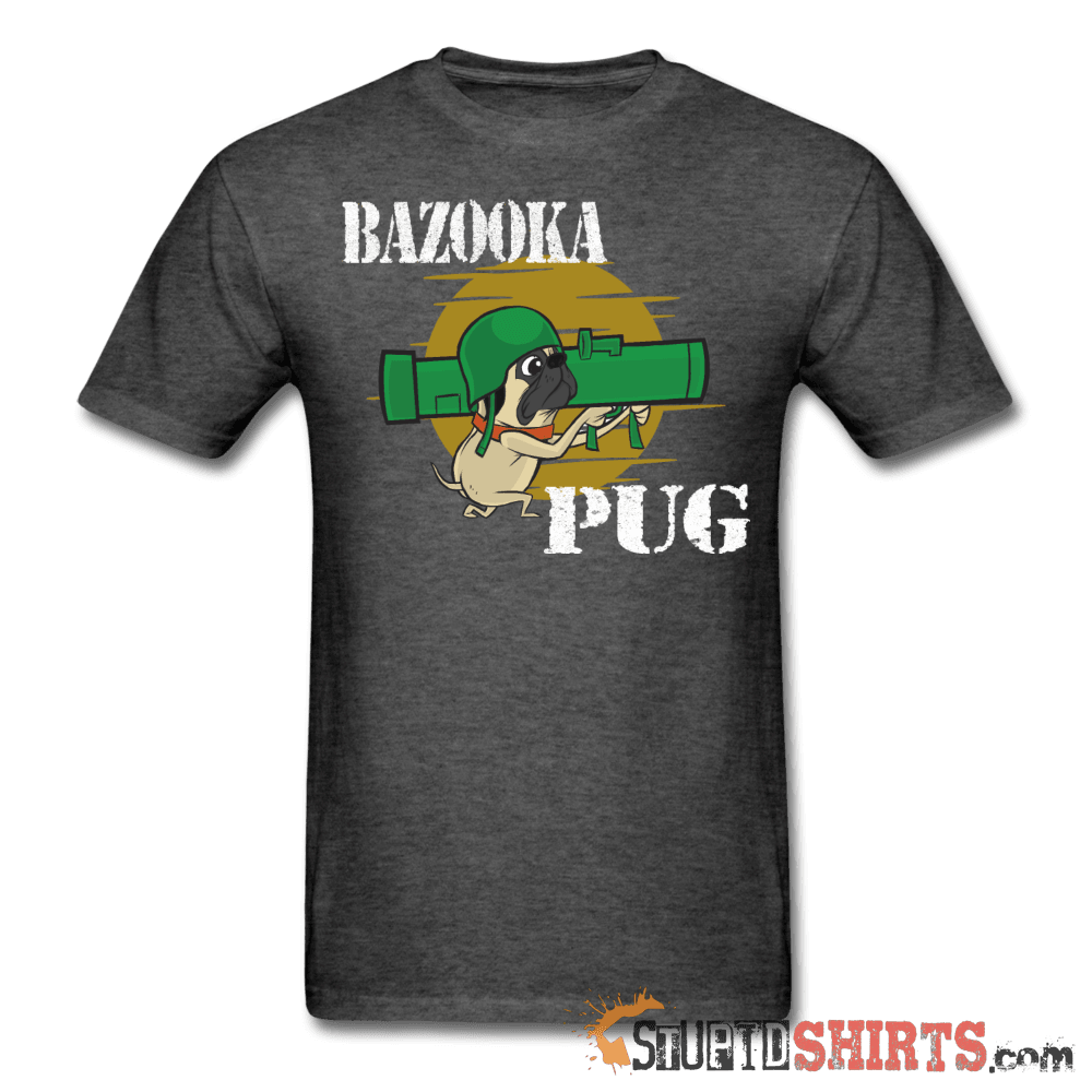 Bazooka Pug Funny Dog T-Shirt | StupidShirts.com Unisex T-Shirt StupidShirts.com