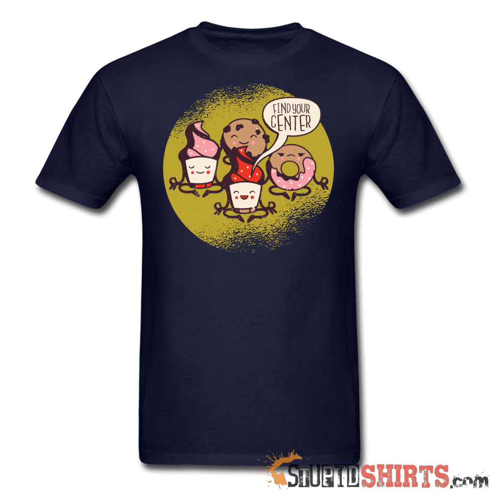 Find Your Center - Men's T-Shirt - StupidShirts.com Men's T-Shirt StupidShirts.com