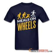 Meals On Wheels - Men's T-Shirt - StupidShirts.com Men's T-Shirt StupidShirts.com