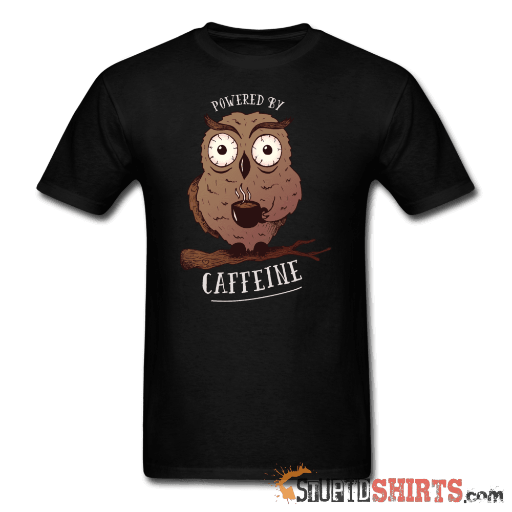 Powered By Caffeine Funny Coffee Tee | StupidShirts.com Unisex T-Shirt StupidShirts.com