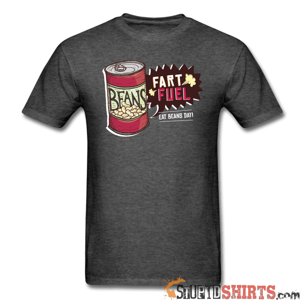 Fart Fuel Funny Beans T-Shirt | StupidShirts.com Unisex T-Shirt StupidShirts.com