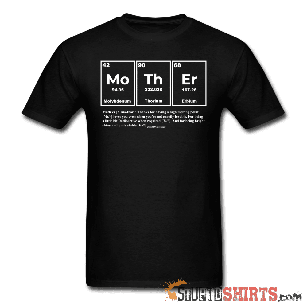 Mother Element - Men's T-Shirt - StupidShirts.com Men's T-Shirt StupidShirts.com