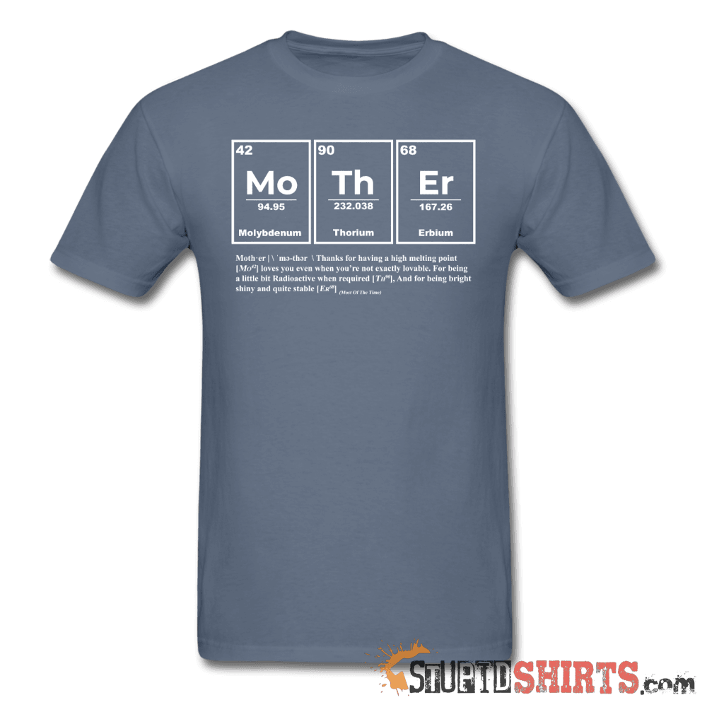 Mother Element Funny Science Mom Tee | StupidShirts.com Unisex T-Shirt StupidShirts.com