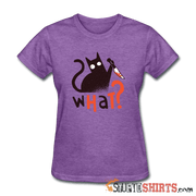 What? Cat with Knife - Women's T-Shirt - StupidShirts.com Women's T-Shirt StupidShirts.com