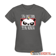 Unicorns or Ninjas and You | Funny Women's T-Shirts | StupidShirts.com Women's T-Shirt StupidShirts.com