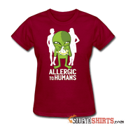 Allergic To Humans - Women's T-Shirt - StupidShirts.com Women's T-Shirt StupidShirts.com