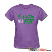 Definitely Not A Fart - Women's T-Shirt - StupidShirts.com Women's T-Shirt StupidShirts.com