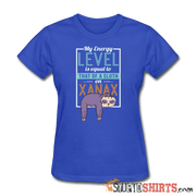 Energy Level Of A Sloth On Xanax  - Women's T-Shirt - StupidShirts.com Women's T-Shirt StupidShirts.com