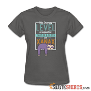 Energy Level Of A Sloth On Xanax  - Women's T-Shirt - StupidShirts.com Women's T-Shirt StupidShirts.com