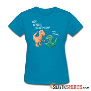 Dude! Did You Eat The Last Unicorn? - Women's T-Shirt - StupidShirts.com Women's T-Shirt StupidShirts.com