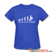 Evolution Of Woman - Women's T-Shirt - StupidShirts.com Women's T-Shirt StupidShirts.com