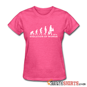 Evolution Of Woman - Women's T-Shirt - StupidShirts.com Women's T-Shirt StupidShirts.com