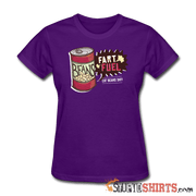 Fart Fuel - Women's T-Shirt - StupidShirts.com Women's T-Shirt StupidShirts.com