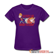 Fat People Are Harder To Kidnap - Women's T-Shirt - StupidShirts.com Women's T-Shirt StupidShirts.com