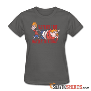 Fat People Are Harder To Kidnap - Women's T-Shirt - StupidShirts.com Women's T-Shirt StupidShirts.com