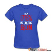 I Am 1776% Sure That No One Is Taking My Gun - Women's T-Shirt - StupidShirts.com Women's T-Shirt StupidShirts.com