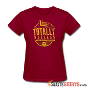 I'm Not Totally Useless - Women's T-Shirt - StupidShirts.com Women's T-Shirt StupidShirts.com