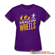 Meals On Wheels - Women's T-Shirt - StupidShirts.com Women's T-Shirt StupidShirts.com