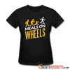 Meals On Wheels - Women's T-Shirt - StupidShirts.com Women's T-Shirt StupidShirts.com