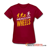 Meals On Wheels - Women's T-Shirt - StupidShirts.com Women's T-Shirt StupidShirts.com