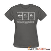 Mother Element - Women's T-Shirt - StupidShirts.com Women's T-Shirt StupidShirts.com