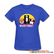 Never Forget Retro  - Women's T-Shirt - StupidShirts.com Women's T-Shirt StupidShirts.com