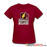 Powered by Coffee - Women's T-Shirt - StupidShirts.com Women's T-Shirt StupidShirts.com