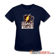 Powered by Coffee - Women's T-Shirt - StupidShirts.com Women's T-Shirt StupidShirts.com