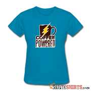 Powered by Coffee - Women's T-Shirt - StupidShirts.com Women's T-Shirt StupidShirts.com