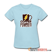 Powered by Coffee - Women's T-Shirt - StupidShirts.com Women's T-Shirt StupidShirts.com