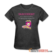 Snaccident - Women's T-Shirt - StupidShirts.com Women's T-Shirt StupidShirts.com