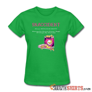 Snaccident - Women's T-Shirt - StupidShirts.com Women's T-Shirt StupidShirts.com