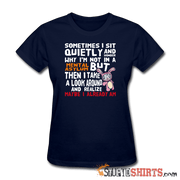 Wonder Why I'm Not In A Mental Asylum - Women's T-Shirt - StupidShirts.com Women's T-Shirt StupidShirts.com