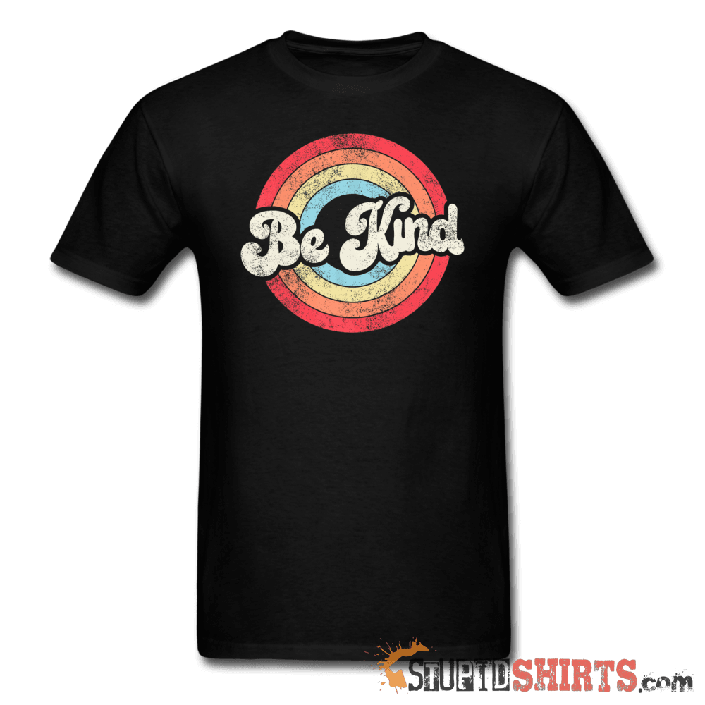 Be Kind Graphic T-Shirt | StupidShirts.com Unisex T-Shirt StupidShirts.com