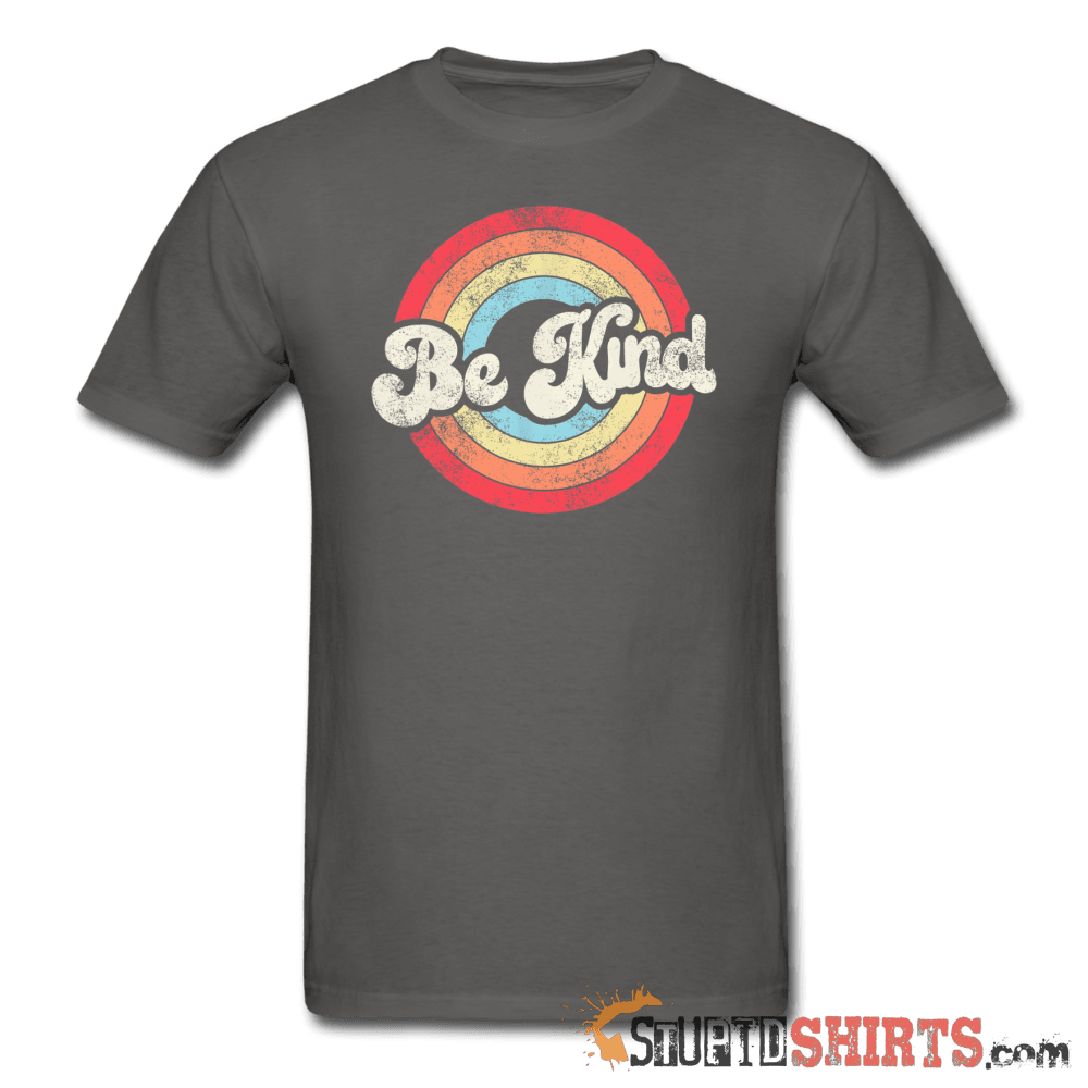 Be Kind Graphic T-Shirt | StupidShirts.com Unisex T-Shirt StupidShirts.com