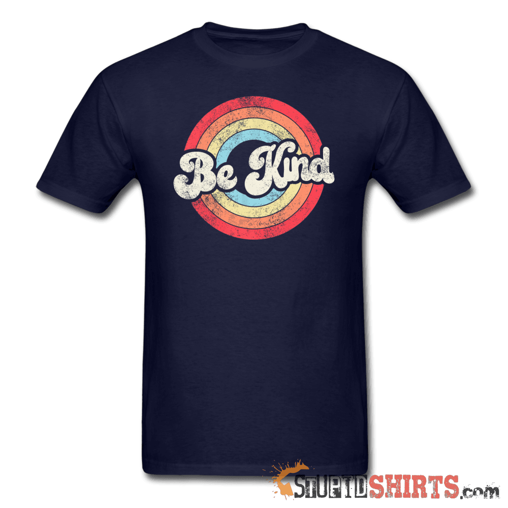 Be Kind Graphic T-Shirt | StupidShirts.com Unisex T-Shirt StupidShirts.com
