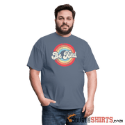 Be Kind - Men's T-Shirt - StupidShirts.com Men's T-Shirt StupidShirts.com
