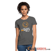 I Smile Because I Have No Idea What's Going On.. - Women's T-Shirt - StupidShirts.com Women's T-Shirt StupidShirts.com