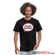 Alright Who Farted? - Men's T-Shirt - StupidShirts.com Men's T-Shirt StupidShirts.com