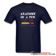 Anatomy of a PEW - Men's T-Shirt - StupidShirts.com Men's T-Shirt StupidShirts.com