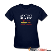 Anatomy of a PEW - Women's T-Shirt - StupidShirts.com Women's T-Shirt StupidShirts.com