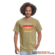 I'm Currently Unsupervised - Men's T-Shirt - StupidShirts.com Men's T-Shirt StupidShirts.com