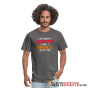 I'm Currently Unsupervised - Men's T-Shirt - StupidShirts.com Men's T-Shirt StupidShirts.com
