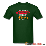 I'm Currently Unsupervised - Men's T-Shirt - StupidShirts.com Men's T-Shirt StupidShirts.com