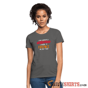 I'm Currently Unsupervised - Women's T-Shirt - StupidShirts.com Women's T-Shirt StupidShirts.com