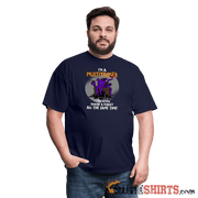I'm A Multitasker - Men's T-Shirt - StupidShirts.com Men's T-Shirt StupidShirts.com