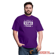 Moment of Science - Men's T-Shirt - StupidShirts.com Men's T-Shirt StupidShirts.com