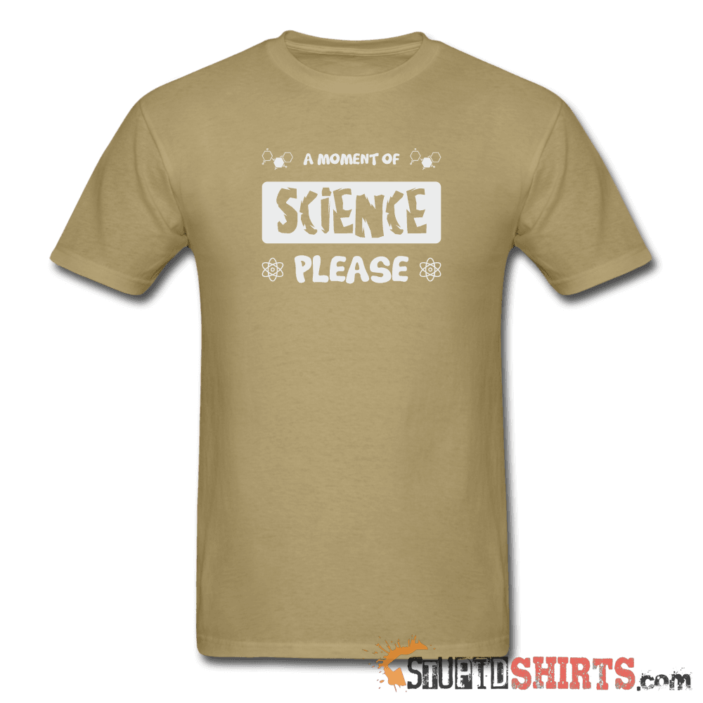 Moment of Science Funny Science Tee | StupidShirts.com Unisex T-Shirt StupidShirts.com