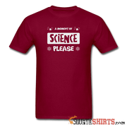 Moment of Science - Men's T-Shirt - StupidShirts.com Men's T-Shirt StupidShirts.com