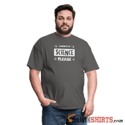 Moment of Science - Men's T-Shirt - StupidShirts.com Men's T-Shirt StupidShirts.com